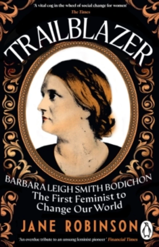 Image of Trailblazer : The First Feminist to Change Our World Paperback / softback