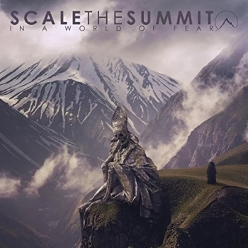 Image of Scale The Summit - In a World of Fear CD
