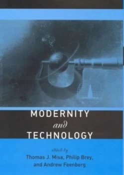 Image of Modernity and Technology by Thomas J. Misa Book