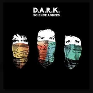 Image of D.A.R.K. - Science Agrees Vinyl