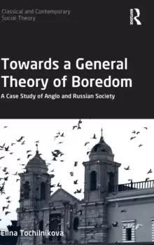 Image of Towards a General Theory of Boredom : A Case Study of Anglo and Russian Society