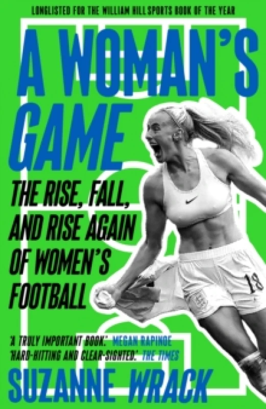 Image of A Woman's Game : The Rise, Fall, and Rise Again of Womens Football Paperback / softback