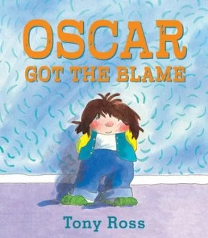 Image of Oscar Got the Blame by Tony Ross Paperback