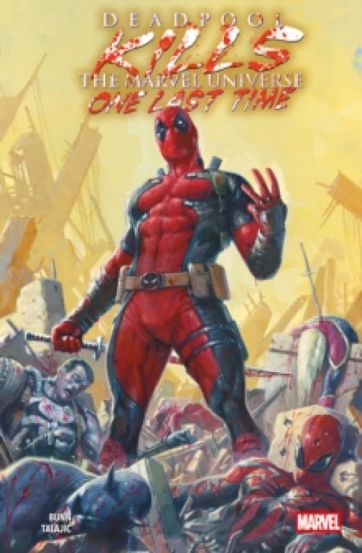 Image of Deadpool Kills The Marvel Universe One Last Time Paperback / softback