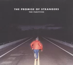 Image of The Promise of Strangers by The Fugitives CD Album