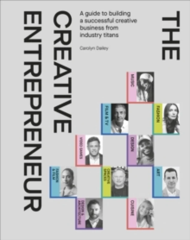 Image of The Creative Entrepreneur : A Guide to Building a Successful Creative Business from Industry Titans Hardback