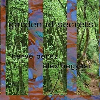 Image of Herv&eacute; Perez & Alex Hegyesi - Garden of Secrets CD