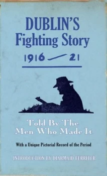 Image of Dublins Fighting Story 1916-21 by The Kerryman Paperback