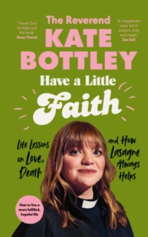Image of Have a Little Faith. Hardback. By Kate Bottley Books