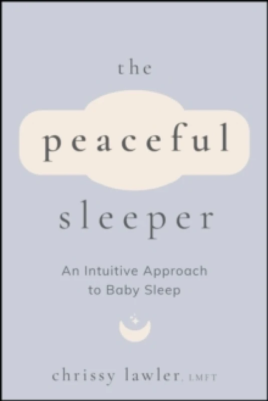 Image of The Peaceful Sleeper : An Intuitive Approach to Baby Sleep Paperback / softback