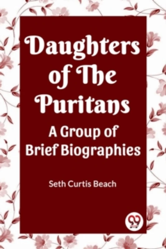 Image of Daughters Of The Puritans A Group Of Brief Biographies Paperback / softback