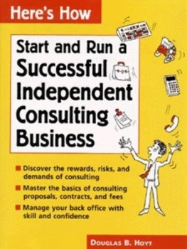Image of Start and Run a Successful Independent Consulting Business by Douglas B Hoyt Paperback