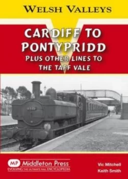 Image of Cardiff to Pontypridd by Vic Mitchell|Keith Smith