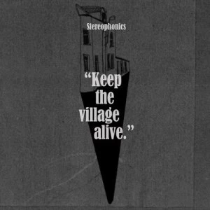 Image of Keep the Village Alive by Stereophonics CD Album