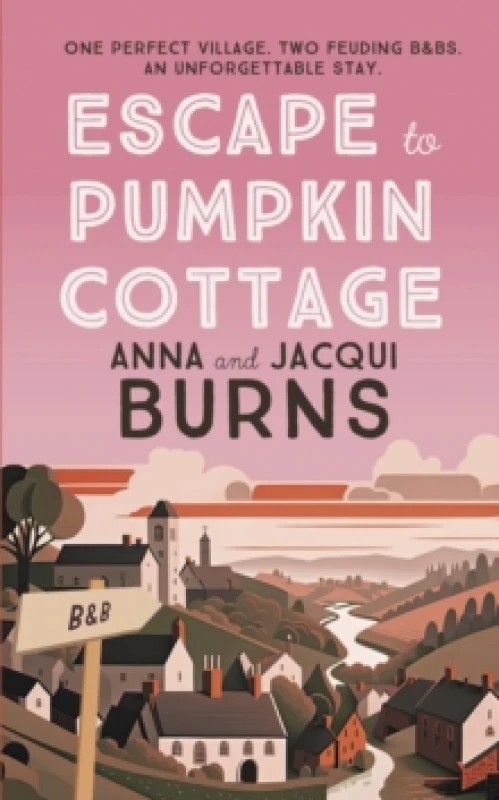 Image of Escape to Pumpkin Cottage : A feel-good read about romance and rivalry Hardback