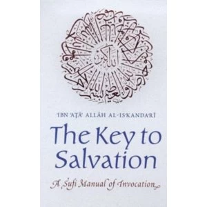Image of The Key to Salvation by Ibn Ata Allah al-Iskandari