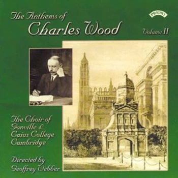Image of The Choir of Gonville and Caius College - Anthems of Charles Wood Volume 2 (Webber) CD
