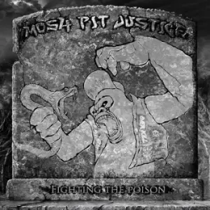 Image of Fighting the Poison by Mosh Pit Justice CD Album