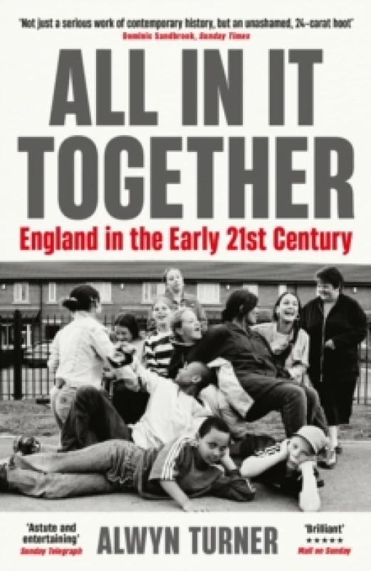 Image of All In It Together : England in the Early 21st Century Paperback / softback