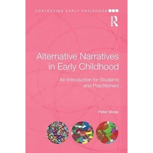 Image of Alternative Narratives in Early Childhood An Introduction for Students and Practitioners Paperback / softback 2018