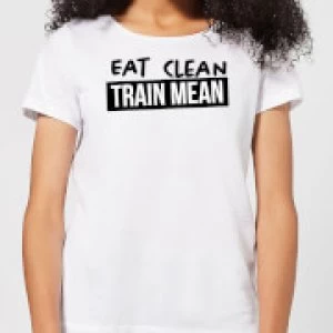 Image of Eat Clean Train Mean Womens T-Shirt - White - 5XL