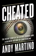 Image of cheated the inside story of the astros scandal and a colorful history of si