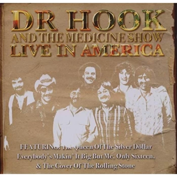 Image of Dr Hook & The Medicine Show - LIVE IN AMERICA CD