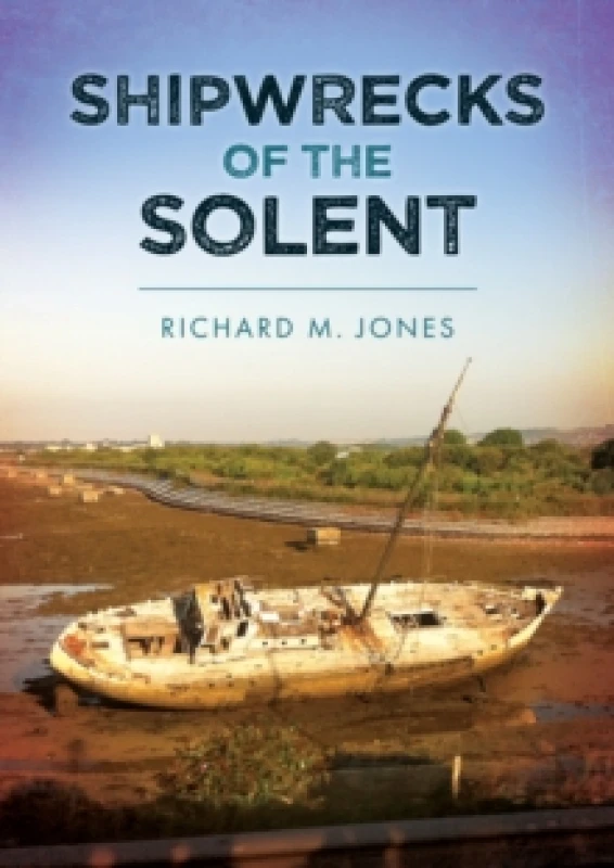 Image of Shipwrecks of the Solent Paperback / softback