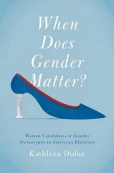 Image of When Does Gender Matter by Kathleen Dolan Book