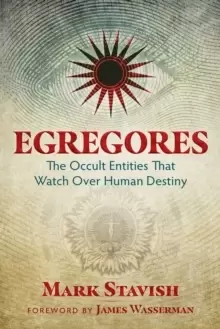 Image of Egregores : The Occult Entities That Watch Over Human Destiny