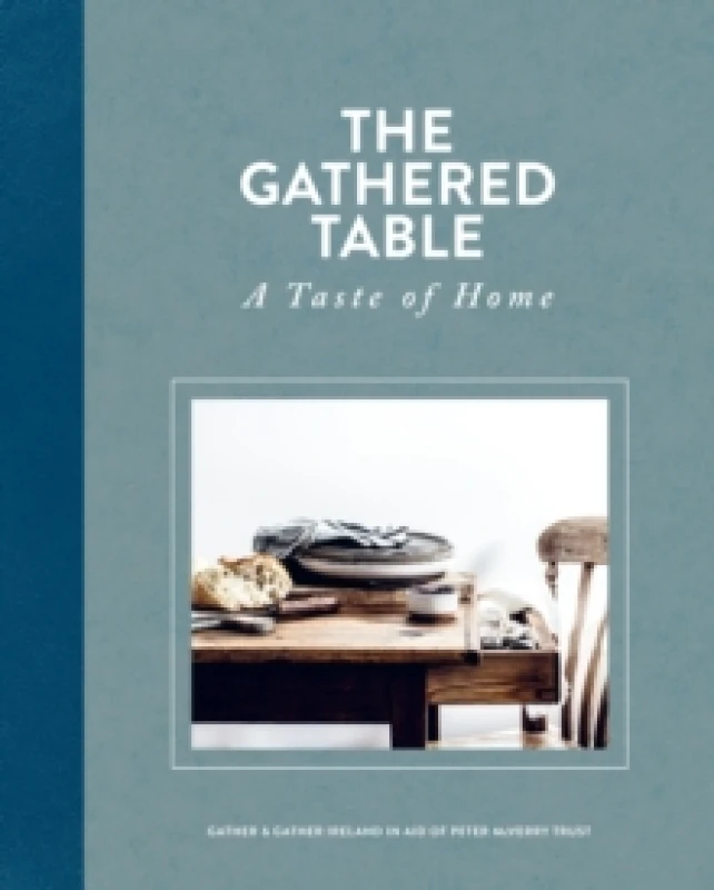 Image of The Gathered Table : A Taste of Home Hardback