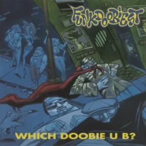 Image of Which Doobie U B? by Funkdoobiest Vinyl Album