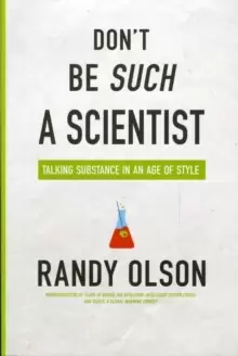 Image of Don't Be Such a Scientist : Talking Substance in an Age of Style