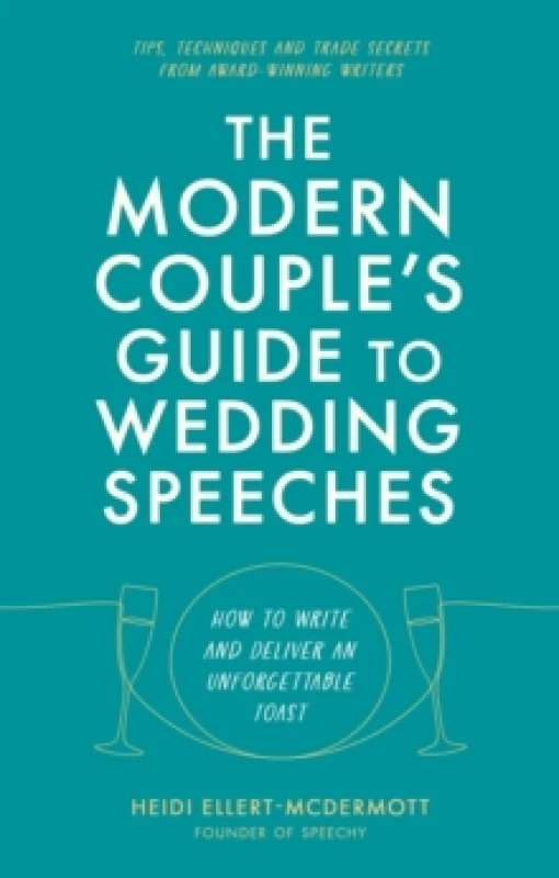 Image of The Modern Couple's Guide to Wedding Speeches : How to Write and Deliver an Unforgettable Speech or Toast Paperback / softback