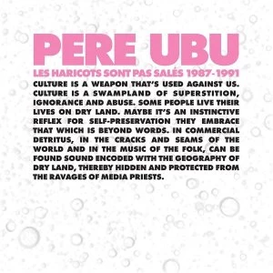 Image of Pere Ubu - Les Haricots Sont Pas Sales 1987-1991 Vinyl