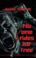 Image of no one rides for free an extreme novella