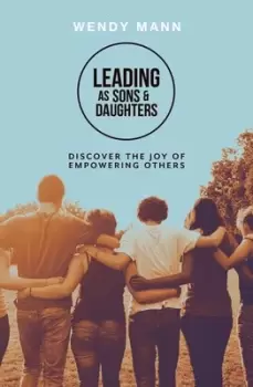 Image of Leading as Sons and Daughters by Wendy Mann