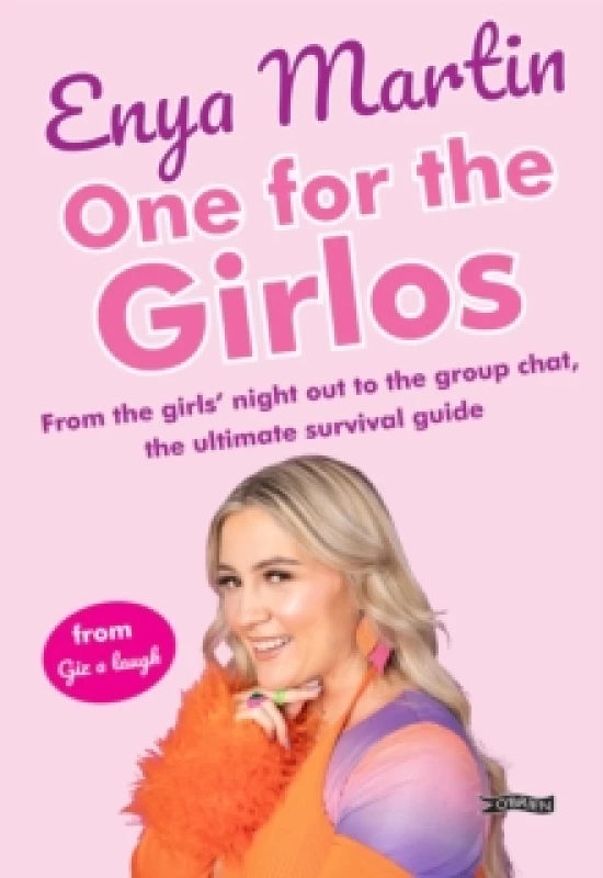 Image of One for the Girlos : From the girls night out to the group chat, the ultimate survival guide Paperback / softback