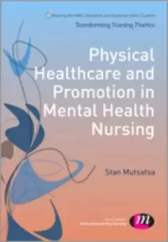 Image of Physical healthcare and promotion in mental health nursing by Stanley Mutsatsa