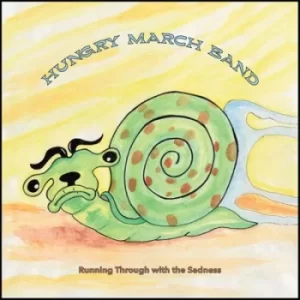 Image of Running Through With the Sadness by Hungry March Band CD Album