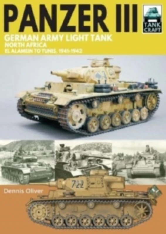 Image of Panzer III German Army Light Tank : North Africa El Alamein to Tunis, 1941-1943 Paperback / softback