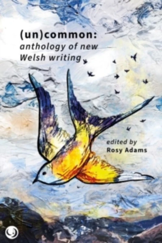 Image of (un)common : anthology of new Welsh writing Paperback / softback