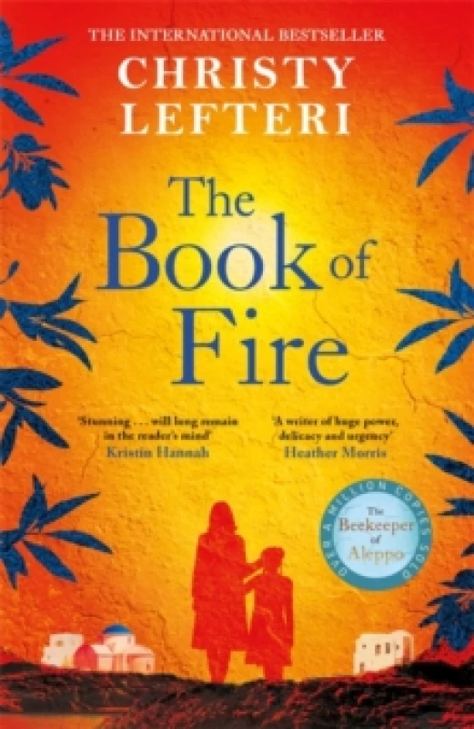 Image of The Book of Fire : The moving, captivating and unmissable new novel from the author of THE BEEKEEPER OF ALEPPO Hardback