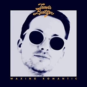 Image of Travis Bretzer Waxing Romantic Vinyl