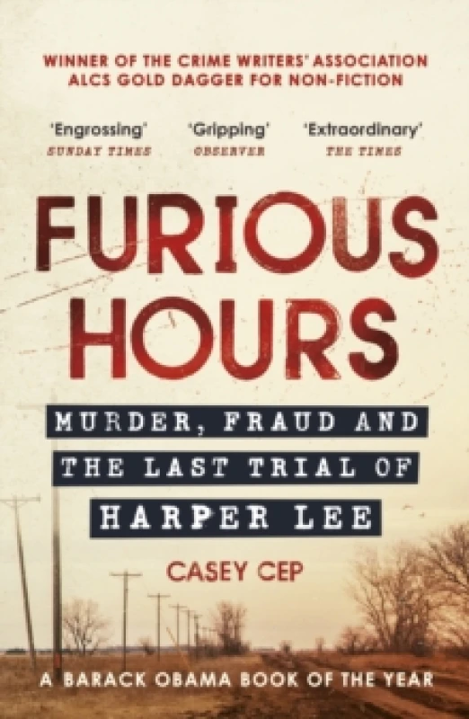 Image of Furious Hours : Murder, Fraud and the Last Trial of Harper Lee Paperback / softback