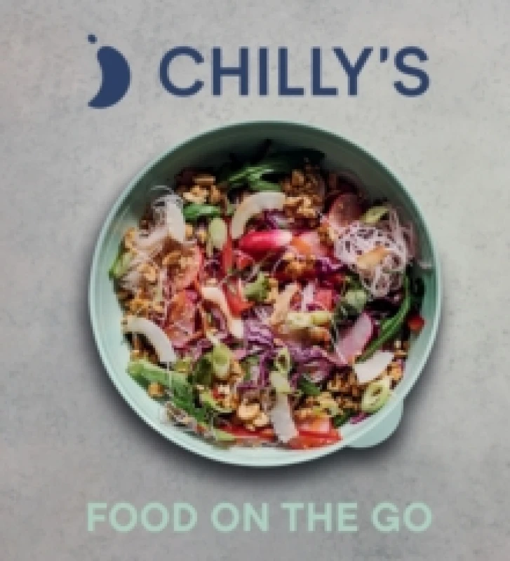 Image of Food on the Go : The Chillys Cookbook Hardback