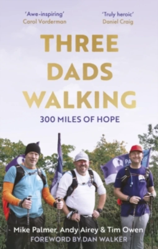 Image of Three Dads Walking : 300 Miles of Hope Paperback / softback