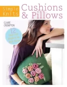 Image of Simple Knits Cushions & Pillows : 12 easy-knit projects for your home