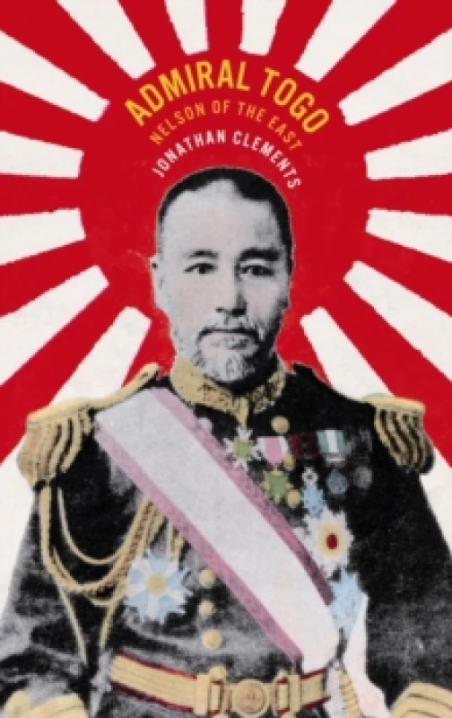 Image of Admiral Togo : Nelson of the East Paperback / softback