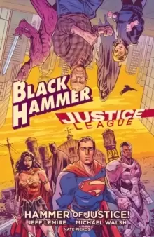 Image of Black Hammer/justice League: Hammer Of Justice!